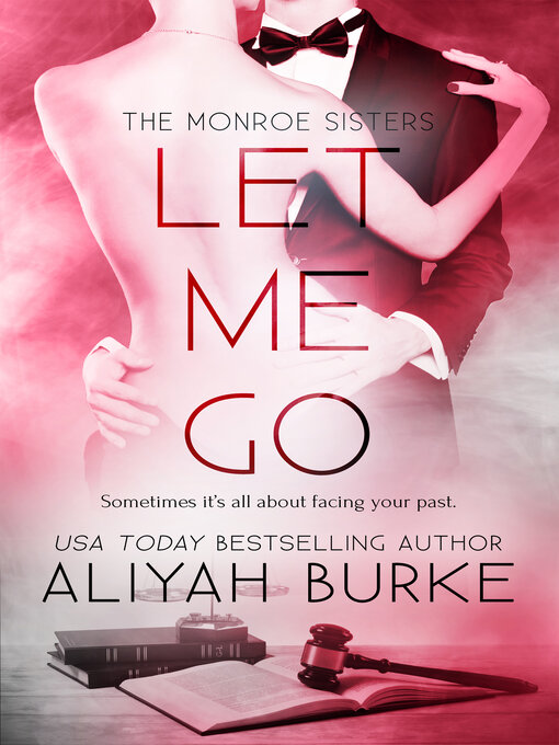 Title details for Let Me Go by Aliyah Burke - Available